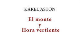 Presentación: Karel Aston. El monte y Hora Vertiente