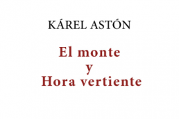 Presentación: Karel Aston. El monte y Hora Vertiente
